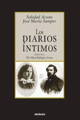 Jose Maria Samper, Soledad Acosta De Samper, Flor Maria Rodriguez-Arenas - Diarios Intimos, Häftad