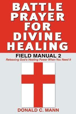Battle Prayer for Divine Healing 1