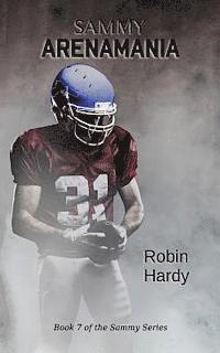 Robin Hardy - Sammy: Arenamania: Book 7 of the Sammy Series, Häftad