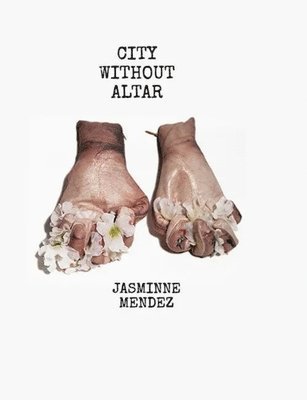 Jasminne Mendez - City Without Altar, Häftad
