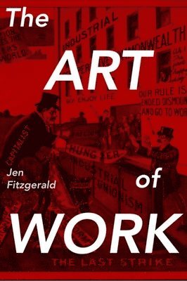 Jennifer Fitzgerald - The Art of Work, Häftad