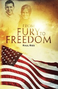 bokomslag From Fury To Freedom
