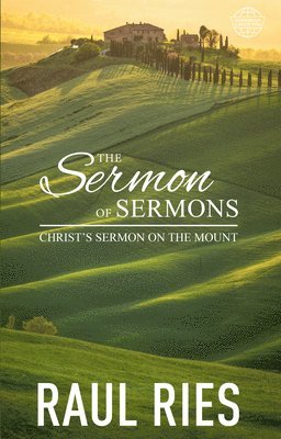 bokomslag The Sermon of Sermons: Christ's Sermon on the Mount