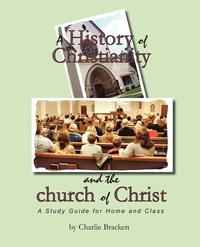 bokomslag A History of Christianity and the Church of Christ