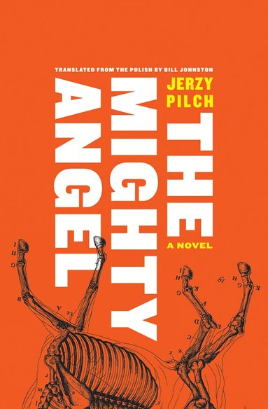 Jerzy Pilch - Mighty Angel, Inbunden