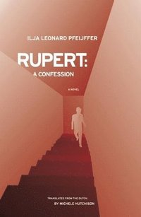 bokomslag Rupert: A Confession