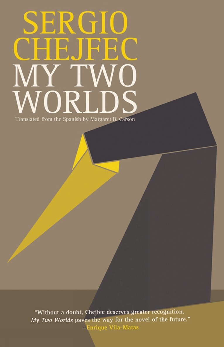 Sergio Chejfec - My Two Worlds, Häftad