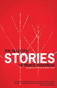 bokomslag The Selected Stories Of Merce Rodoreda