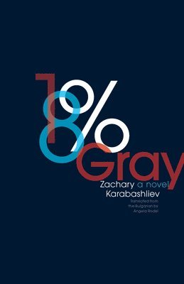 Zachary Karabashliev - 18% Gray, Häftad