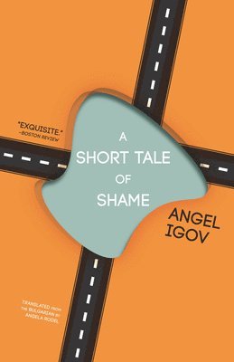 Angel Igov - Short Tale of Shame, Häftad