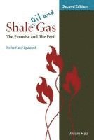 bokomslag Shale Oil and Gas: The Promise and the Peril, Revised and Updated Second Edition