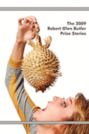 bokomslag The 2009 Robert Olen Butler Prize Stories