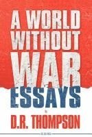 Donald Thompson - A World Without War, Häftad