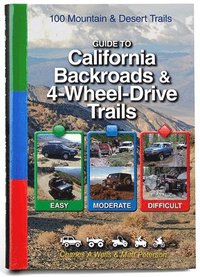 bokomslag Guide to California Backroads & 4-Wheel Drive Trails