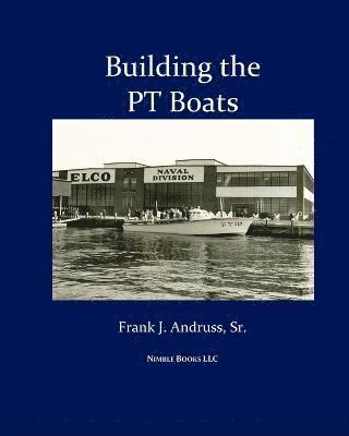 bokomslag Building the PT Boats