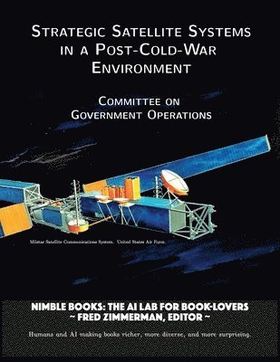 Strategic Satellite Systems in a Post-Cold-War Environment 1