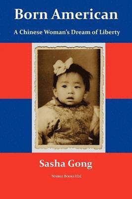 Sasha Gong, Sasha Gong - Born American, Häftad