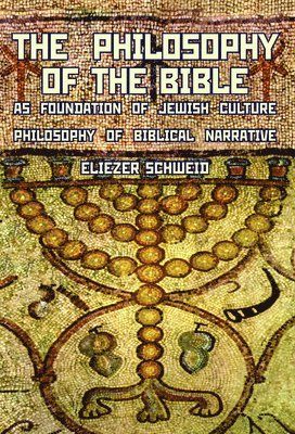 The Philosophy of the Bible as Foundation of Jewish Culture 1