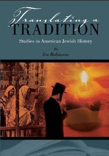 Ira Robinson - Translating a Tradition, Inbunden