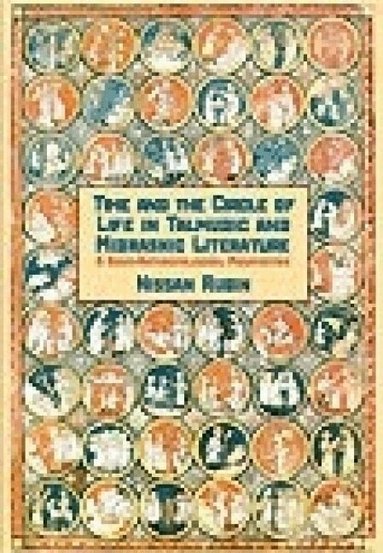 Nissan Rubin - Time and Life Cycle in Talmud and Midrash, Inbunden