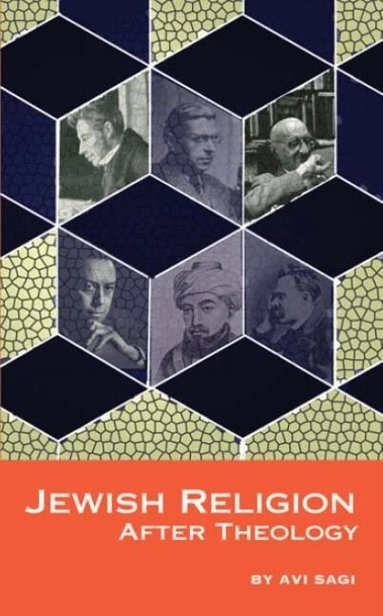Avi Sagi - Jewish Religion After Theology, Inbunden