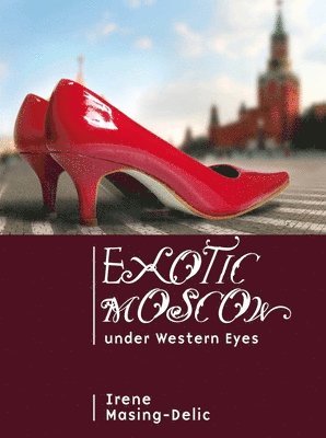 Exotic Moscow under Western Eyes 1