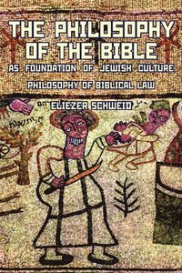 bokomslag The Philosophy of the Bible as Foundation of Jewish Culture