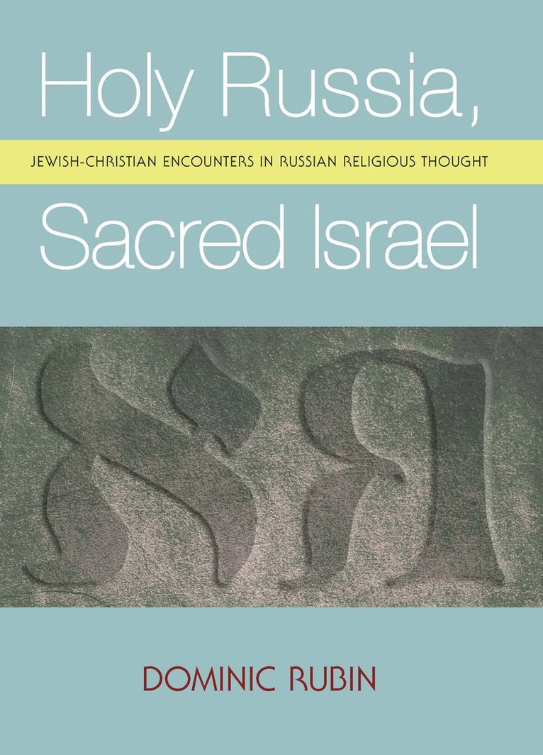 Dominic Rubin - Holy Russia, Sacred Israel, Inbunden