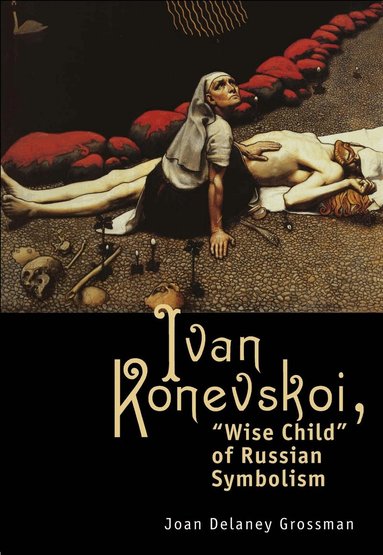 Joan Delaney Grossman - Ivan Konevskoi, Inbunden
