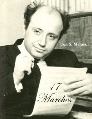 Ion S Melnik - 17 Marches, Häftad. Tillgänglighet: Lägg i varukorg
