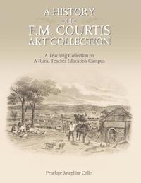 bokomslag A History of the F. M. Courtis Art Collection