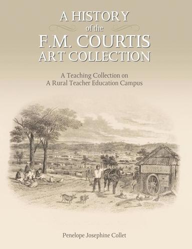 Penelope Collet - History of the F. M. Courtis Art Collection, Häftad