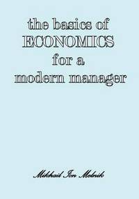 bokomslag The Basics of Economics for a Modern Manager