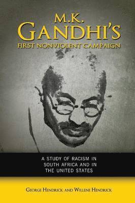 M. K. Gandhi's First Nonviolent Campaign 1