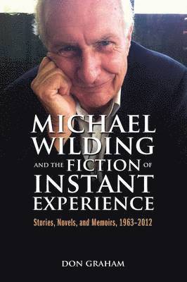 bokomslag Michael Wilding and the Fiction of Instant Experience