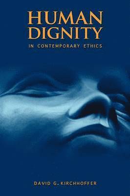 Human Dignity in Contemporary Ethics 1