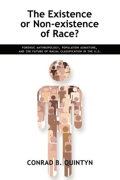 Conrad B Quintyn - Existence or Non-existence of Race?, Häftad