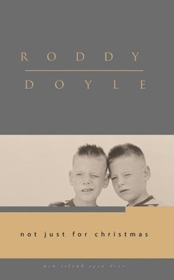 Roddy Doyle - Not Just for Christmas, Häftad