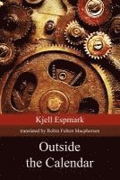 Kjell Espmark - Outside the Calendar, Häftad