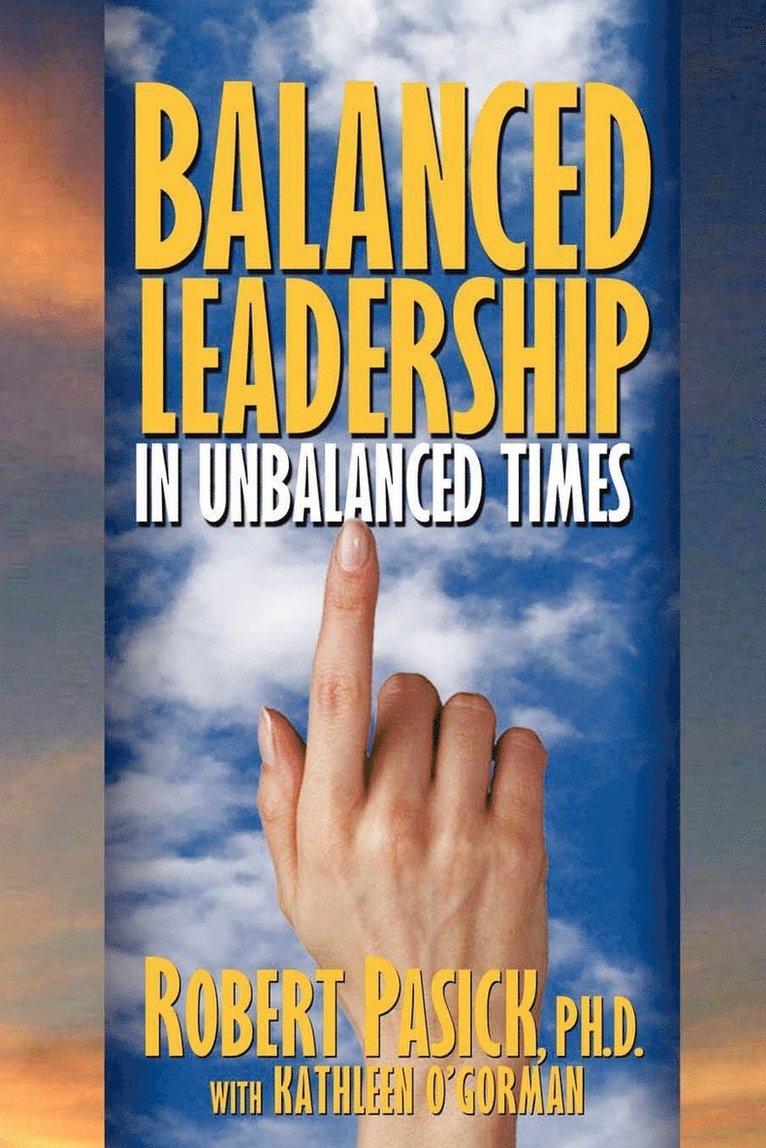 Balanced Leadership in Unbalanced Times 1