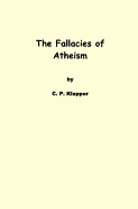 bokomslag The Fallacies of Atheism