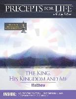 Kay Arthur - Precepts For Life Study Companion: The King, His Kingdom, and Me (Matthew), Häftad