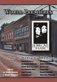 bokomslag World Premieres from Horse Cave: Plays by Kentucky Writers