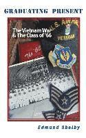 Graduating Present: The Vietnam War & The Class of '66: