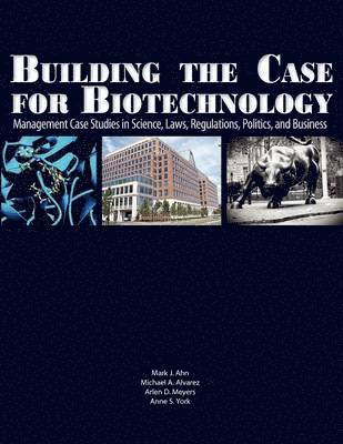 bokomslag Building the Case for Biotechnology