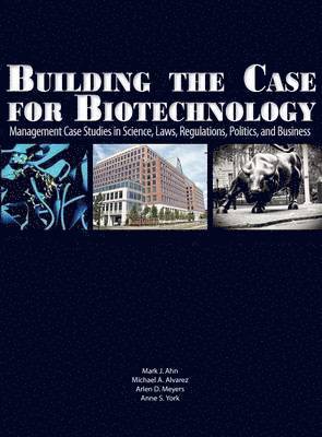 Building the Case for Biotechnology 1