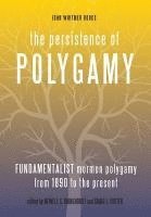 Newell G. Bringhurst, Craig L. Foster - The Persistence of Polygamy, Vol. 3, Inbunden