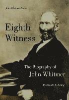 bokomslag Eighth Witness: The Biography of John Whitmer
