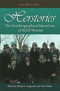 Joni Wilson, Danny L. Jorgensen - Herstories: Ten Autobiographical Narratives of RLDS Women, Häftad