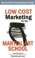 bokomslag Low Cost Marketing for the Martial Art School